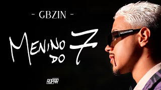 Gbzin  MENINO DO 7 Prod Victor WAO  Oficial [upl. by Georgie219]