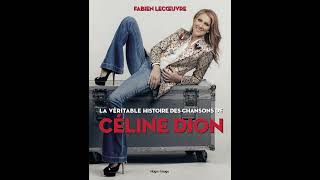 La véritable histoire des chansons de Céline Dion Préface [upl. by Idden]