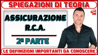 L’ASSICURAZIONE RCA 2º PARTE  SPIEGAZIONI TEORICHE PER L’ESAME  TUTTO QUELLO CHE SERVE SAPERE [upl. by Della]