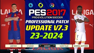 PES 2017  PROFESSIONALSPATCH V73 2024  3924  PC [upl. by Auhel]