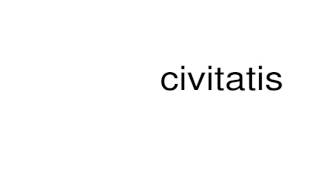 How to pronounce civitatis [upl. by Neron]