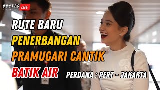 RUTE BARU  PENERBANGAN BERSAMA PRAMUGARI CANTIK BATIK AIR  PERDANA PERT  JAKARTA [upl. by Sena]