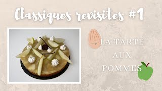 CLASSIQUE REVISITÉ 1  LA TARTE AUX POMMES 🍏 [upl. by Hedley]