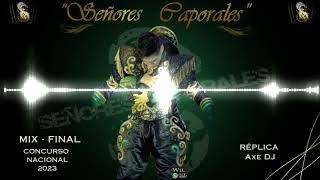 MIX SEÑORES CAPORALES  FINAL NACIONAL 2023 [upl. by Annaes]