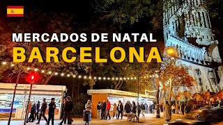 Mercados de Natal em Barcelona  Viva o Espírito de Natal na capital da Catalunha Espanha [upl. by Tadeo]