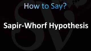 How to Pronounce SapirWhorf Hypothesis CORRECTLY [upl. by Villiers]