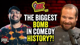 The Biggest Bomb in Comedy History  RBL Weekly Ep 109 [upl. by Nalat]