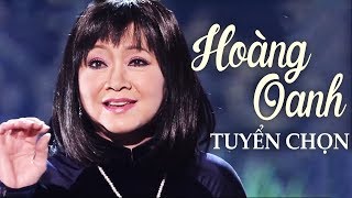 HOÀNG OANH  15 Bài Nhạc Vàng Xưa Vượt Thời Gian Hay Nhất Của Hoàng Oanh [upl. by Jolenta]