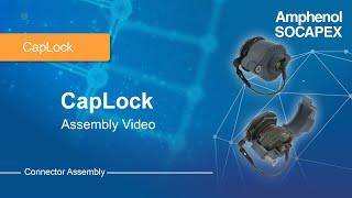 Amphenol Socapex CapLock Assembly [upl. by Circosta]