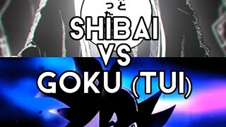 Shibai VS Goku TUI  Who is strongest [upl. by Llerrej]