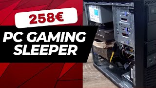 PC GAMING da 258€  Un vero e proprio sleeper Parte 1 [upl. by Eleynad950]