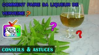 Comment faire sa liqueur de verveine [upl. by Nanaj]