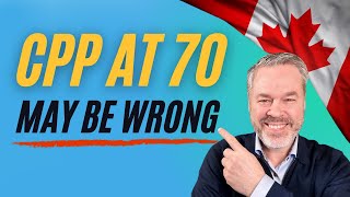 CPP at 70  Watch this video before making your decision  Canada Pension Explained [upl. by Harbour430]