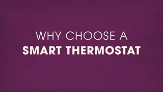 Why Choose a Smart Thermostat [upl. by Ailema]