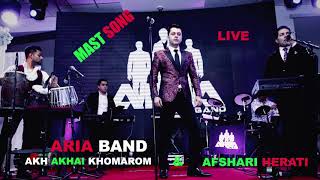 ARIA BAND  LIVE  AKH AKHAI amp AFSHARI HERATI  اخ اخی وافشاری هراتی [upl. by Bachman270]