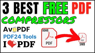 3 Best Free PDF Compressors AvePDF PDF24 Tools amp ILovePDF [upl. by Byran]