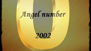 chiffre angélique signification du nombre 2002 ou 20H02 [upl. by Etnemelc244]