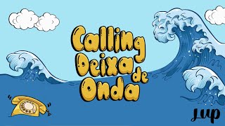 Deixa de Onda x Calling  LUP remix [upl. by Evadnee]