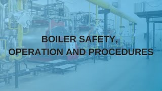 Basic Boiler Safety Operations and Procedures Webinar TPC Training [upl. by Kalman]