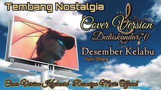 Desember Kelabu  Yuni Shara Cover Version dediiskandar70 Cover Version Rosmeiga Music Official [upl. by Noicpecnoc]