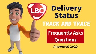 LBC Delivery Status  LBC Track and Trace FAQS  Frequently Asks Questions [upl. by Genesa1]