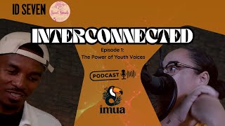 quotThe Power of Youth Voicesquot Interconnected Episode 1 An Imua Production [upl. by Gefell]