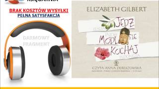 JEDZ MÓDL SIĘ KOCHAJ  Elizabeth Gilbert  AudioBook do słuchania w podróży MP3 [upl. by Dasi]