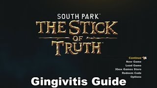 South Park The Stick of Truth  Gingivitis Guide [upl. by Sonnie]