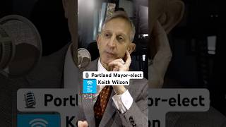 🎙️ Portland Mayorelect Keith Wilson spoke to ThinkOutLoud host Dave Miller [upl. by Eidolem868]