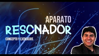 Aparato Resonador [upl. by Hendrika]