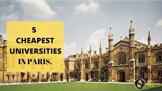 5 Cheapest Universities In Paris 2022 [upl. by Ainehta613]