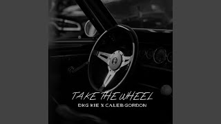 TAKE THE WHEEL [upl. by Norag719]