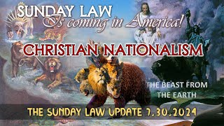 PIS 238 Sunday Law is coming to America  Christian Nationalism  Sunday Law Update 7302024 [upl. by Heaps]