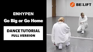 ENHYPEN엔하이픈  Go Big or Go Home모 아니면 도 Dance Tutorial  EXPLAINED [upl. by Nagem524]