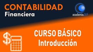 Introducción a la Contabilidad  Contabilidad Capítulo 1 curso básico  academia JAF [upl. by Silloh]