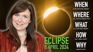 Total Solar Eclipse 2024  WHEN WHERE WHAT HOW amp WHY [upl. by Akeylah]