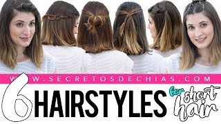 6 EASY AND BEAUTIFUL HAIRSTYLES FOR SHORT HAIR [upl. by Nylla]