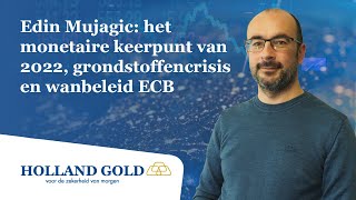 Edin Mujagic het monetaire keerpunt van 2022 grondstoffencrisis amp wanbeleid ECB  HG Interviews 8 [upl. by Ronny]