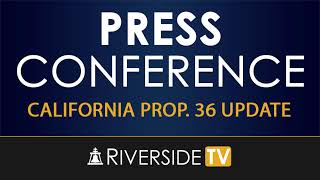 Prop 36 Press Conference [upl. by Acinorahs]