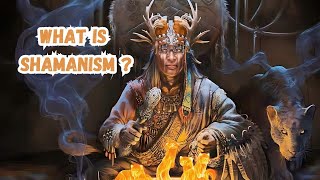 What is Shamanism  Shamanism for Beginners  Shamanism Explained [upl. by Dolloff]