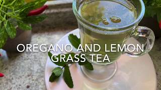 Drink Oregano and lemon grass tea [upl. by Innoc31]