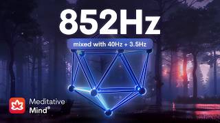 852Hz  Awaken Intuition  Open 3rd Eye Chakra [upl. by Meggy]