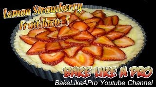 Lemon Strawberry Tart RECIPE   My NO FAIL Pate Sucree Recipe [upl. by Minna221]