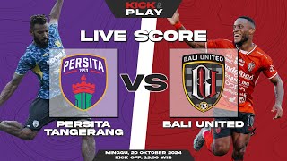 🔴 Persita Tangerang vs Bali United  Liga 1 Indonesia  LIVE SCORE [upl. by Alekahs104]