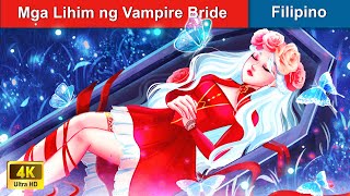 Mga Lihim ng Vampire Bride 👿 The Vampire Bride in Filipino 🌜 WOA  Filipino Fairy Tales [upl. by Jarlath]