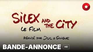 SILEX AND THE CITY  LE FILM  bandeannonce HD  11 septembre 2024 en salle [upl. by Larrad785]