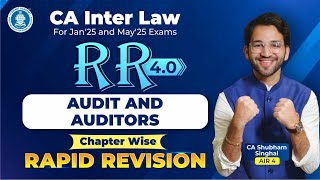 10 Audit and Auditors Revision CA Inter Law CA Shubham SinghalAIR 4 Jan25 amp May25 [upl. by Amora]