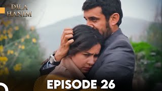 Dila Hanim Episode 26  English Subtitles [upl. by Aical479]