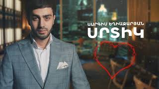 Sargis Yeghiazaryan  SRTIK [upl. by Nahtnanhoj]