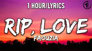 RIP Love  Faouzia  1 HourLyrics   1 Hour Selection [upl. by Noyad]